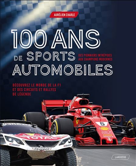 100 ans de sports automobiles - AURÉLIEN CHARLE