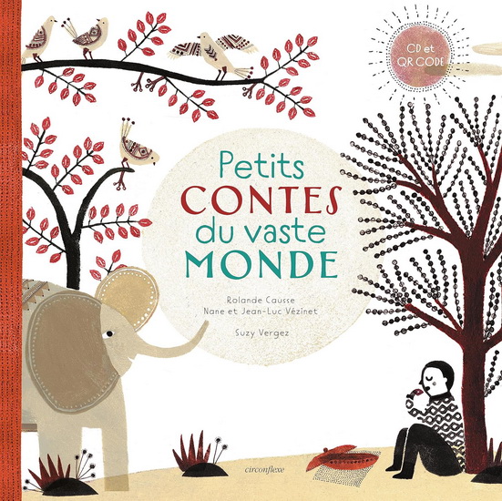 Petits contes du vaste monde N. éd. + CD - ROLANDE CAUSSE & AL