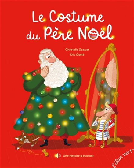 Le Costume du Père Noël - CHRISTELLE SAQUET - ERIC GASTÉ