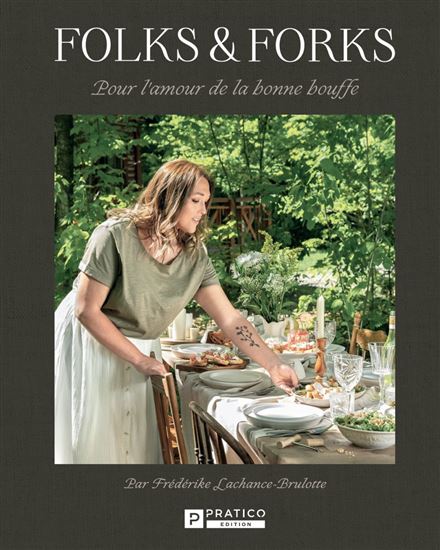Folks & forks T.01 Pour l&#39;amour de la bonne bouffe - FRÉDÉRIKE LACHANCE-BRULOTTE