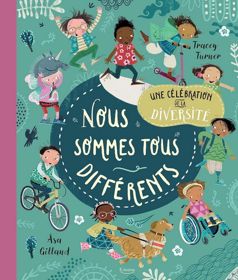Nous sommes tous différents : une célébration de la diversité N. éd. - TRACEY TURNER - ASA GILLAND