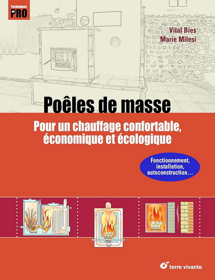 Poêles de masse : pour un chauffage confortable, économique et écologique - VITAL BIES - MARIE MILESI
