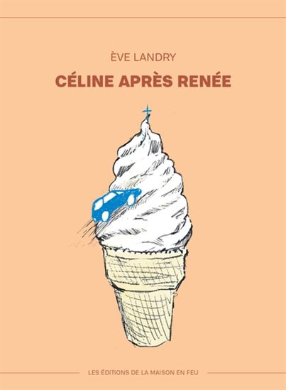 Céline après renée - ÈVE LANDRY