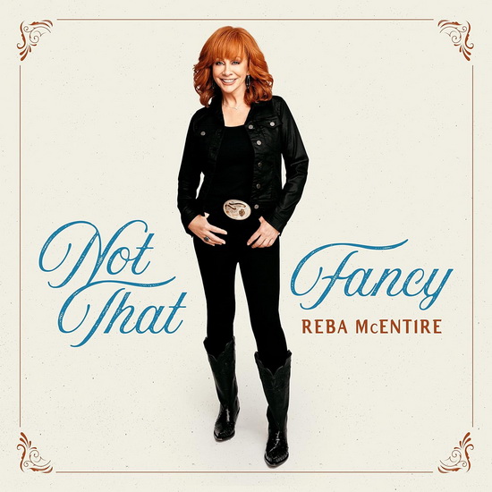 Not That Fancy - REBA MCENTIRE