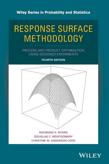Response Surface Methodology: Process and Product Optimization Using Designed Experiments 4th ed. - RAYMOND H MYERS & AL