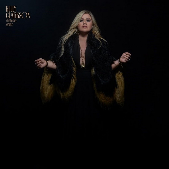 Chemistry (Deluxe) - KELLY CLARKSON
