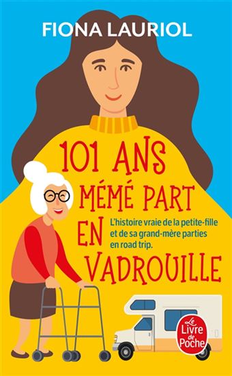 101 ans, mémé part en vadrouille - FIONA LAURIOL