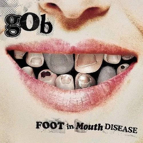 Foot In Mouth Disease (Vinyle) - GOB