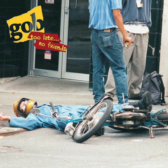 Too Late...No Friends (Vinyle - Jaune) - GOB