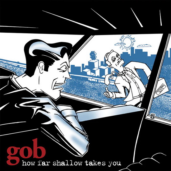 How Far Shallow Takes You (Vinyle) - GOB
