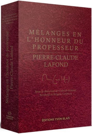 Mélanges en l&#39;honneur du professeur Pierre-Claude Lafond - GABRIEL-ARNAUD BERTHOLD - B LEFEBVRE