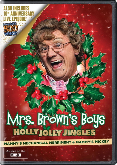 Mrs. Brown’s Boys: Holly Jolly Jingles - MRS. BROWN’S BOYS