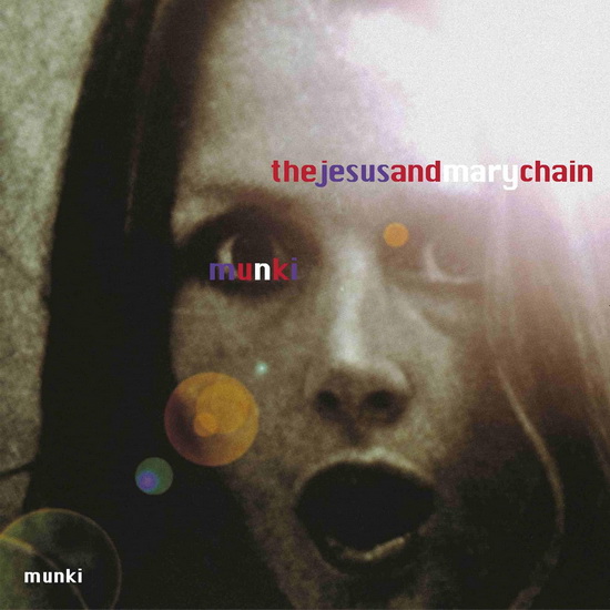 Munki - JESUS & MARY CHAIN