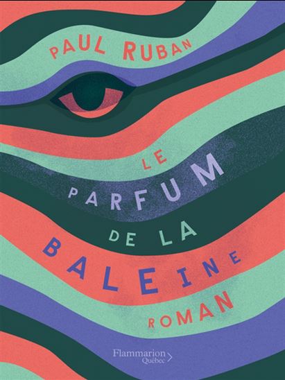 Le Parfum de la baleine - PAUL RUBAN