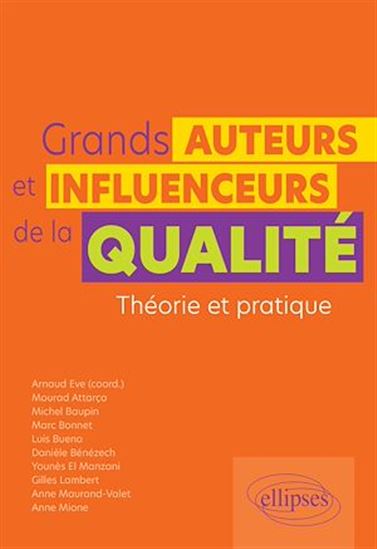 Grands auteurs et influenceurs de la qualité : théorie et pratique - ARNAUD EVE