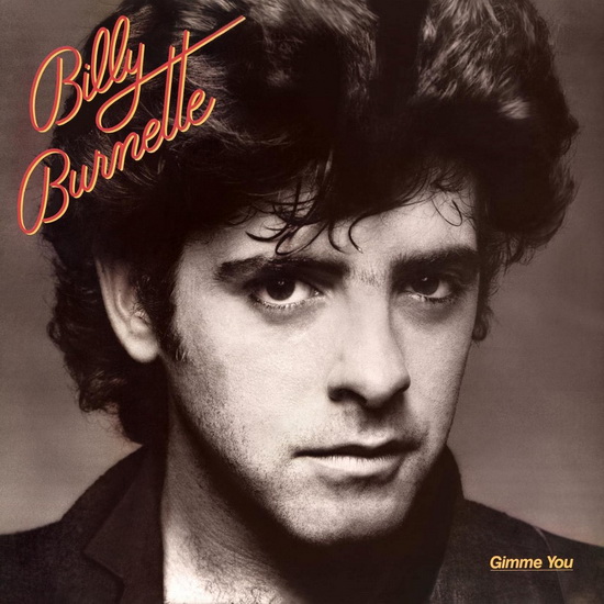 Gimme You - BILLY BURNETTE