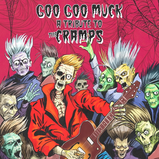 Goo Goo Muck: A Tribute To The Cramps - COMPILATION