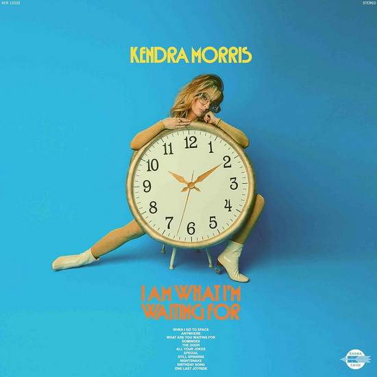 I Am What I'm Waiting For - KENDRA MORRIS