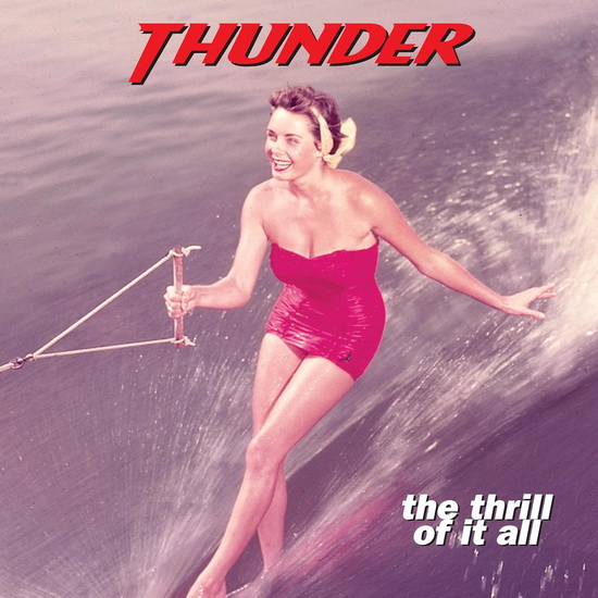 The Thrill Of It All (2 Vinyle - Rose et Clair) - THUNDER