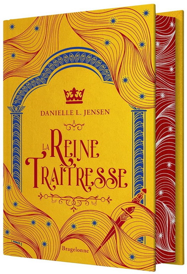 La Reine traîtresse #02 (édition reliée) - DANIELLE L JENSEN