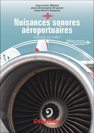 Nuisances sonores aéroportuaires : silence on vole ! - JEAN-LOUIS MIGEOT & AL