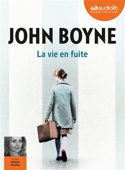 La Vie en fuite (CD MP3) - JOHN BOYNE