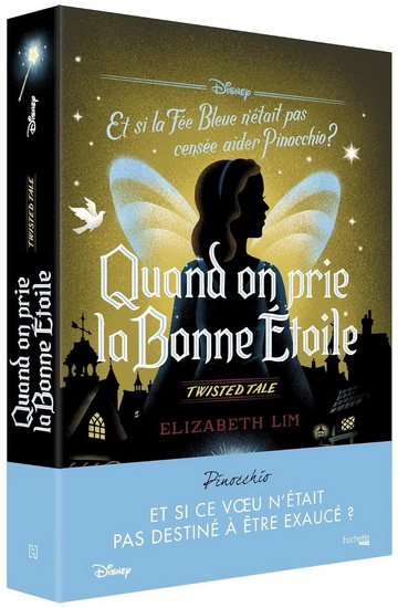 Quand on prie la bonne étoile : Pinocchio - ELIZABETH LIM