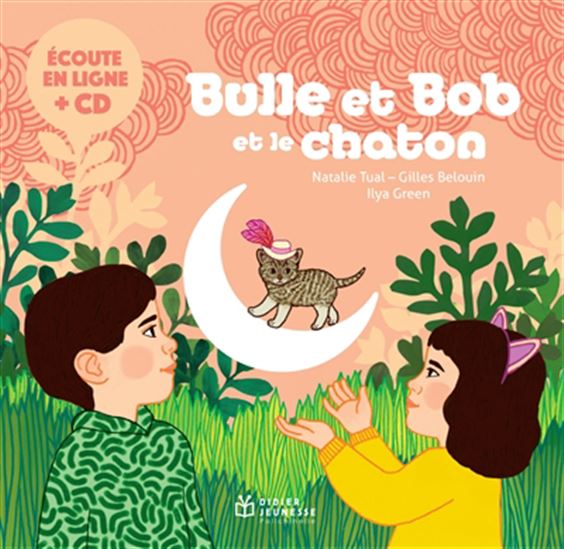 Bulle et Bob et le chaton + CD - NATALIE TUAL - ILYA GREEN