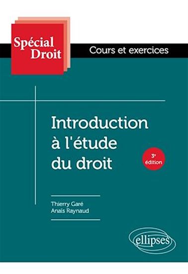 Introduction à l'étude du droit - THIERRY GARÉ - ANAÏS RAYNAUD