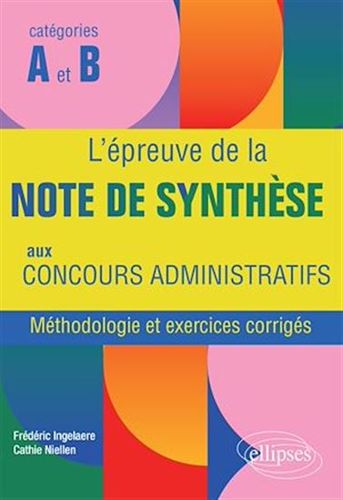 L'épreuve de la note de synthèse aux concours administratifs - FRÉDÉRIC INGELAERE - CATHIE NIELLEN