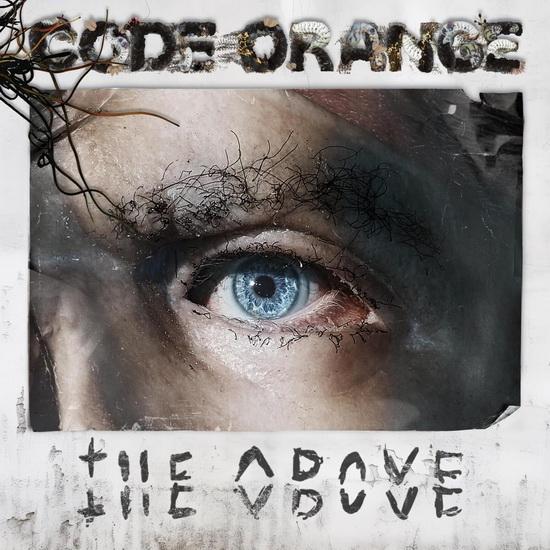 The Above - CODE ORANGE
