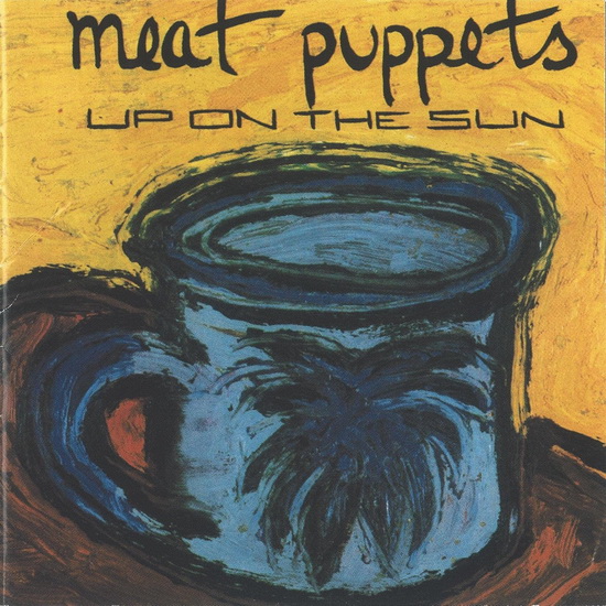 Up On The Sun (Vinyle) - MEAT PUPPETS