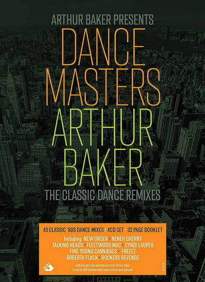 Arthur Baker Presents Dance Masters (4 CD): The Classic Dance Remixes - COMPILATION