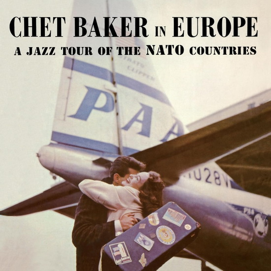 Chet Baker In Europe - A Jazz Tour Of The NATO Countries (Vinyle 180g) - CHET BAKER