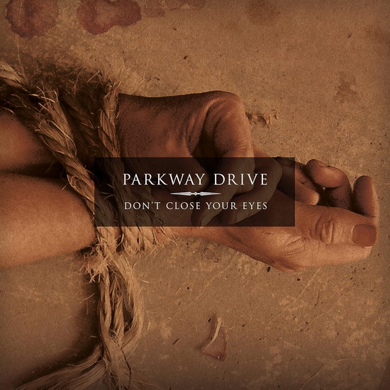 Don't Close Your Eyes (Vinyle) - PARKWAY DRIVE