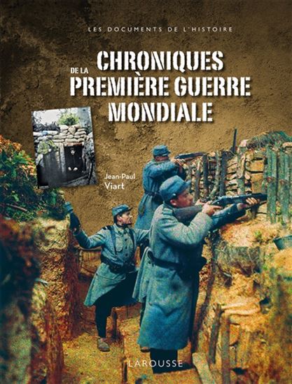 Chroniques de la Première Guerre mondiale N. éd. - JEAN-PAUL VIART