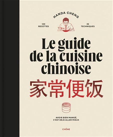 Le Guide de la cuisine chinoise - HANDA CHENG