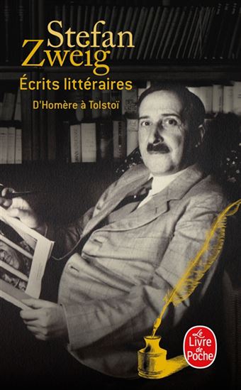 Écrits littéraires : d&#39;Homère à Tolstoï : inédits (1902-1933) - STEFAN ZWEIG