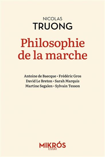 Philosophie de la marche N. éd. - NICOLAS TRUONG