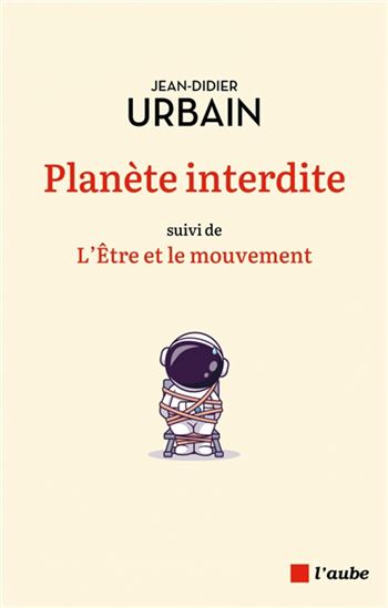 Planète interdite/L&#39;être et le mouvement - JEAN-DIDIER URBAIN