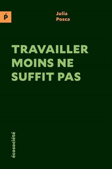 Travailler moins ne suffit pas - JULIA POSCA