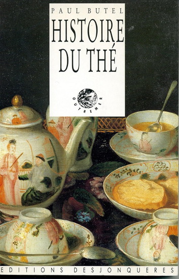 Histoire du thé N. éd. - PAUL BUTEL