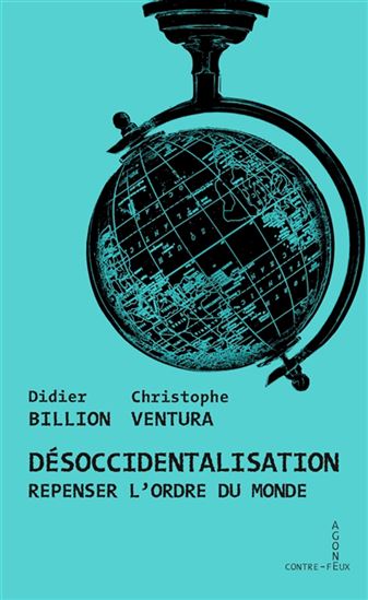 La Fin de l&#39;évidence occidentale - DIDIER BILLION - CHRISTOPHE VENTURA