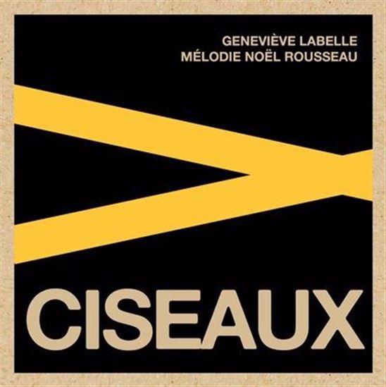 Ciseaux - GENEVIÈVE LABELLE - MÉLODI NOËL ROUSSEAU