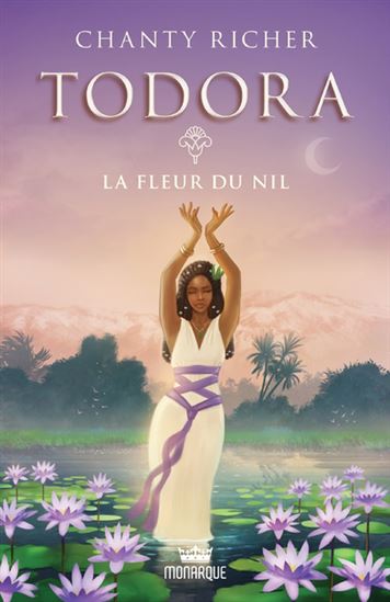 Todora T.03 La fleur du Nil - CHANTY RICHER