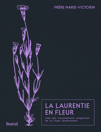 La Laurentie en fleur - FRÈRE MARIE-VICTORIN