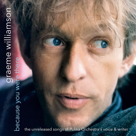 Because You Were There - GRAEME WILLIAMSON