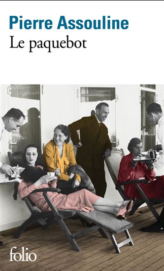 Le Paquebot - PIERRE ASSOULINE