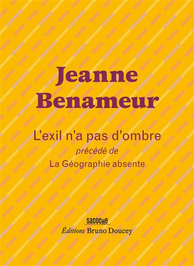 L'Exil n'a pas d'ombre/La géographie absente - JEANNE BENAMEUR