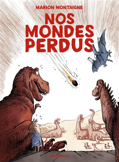 Nos mondes perdus - MARION MONTAIGNE